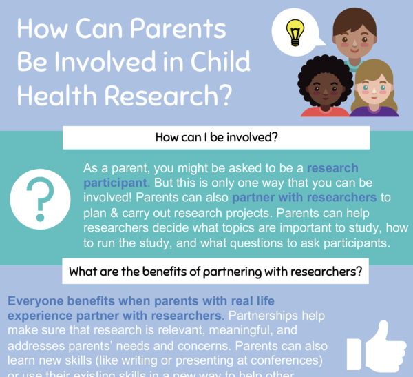 Pozniak_TutelmanIN Infographic explaining how parents can be involved in child health research, including roles as research participants and partners, and the benefits of partnership with researchers.