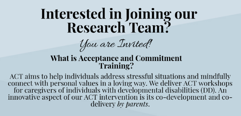 acceptance_and_commitment_training Invitation to join a research team offering ACT workshops for caregivers of individuals with developmental disabilities, highlighting co-development and co-delivery by parents.