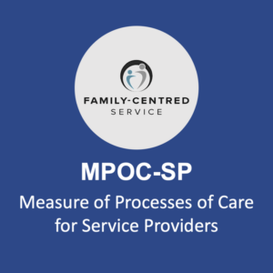 Logo with "Family-Centred Service" above "MPOC-SP Measure of Processes of Care for Service Providers" on a blue background.