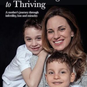 A woman smiles and hugs two boys, all facing the camera. Text on the image reads, "From Surviving to Thriving: A Mother's Journey Through Infertility, Loss and Miracles" by Fabiana Bacchini.